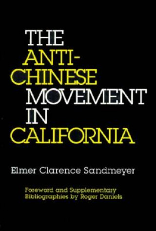 Książka Anti-Chinese Movement in California Elmer C. Sandmeyer