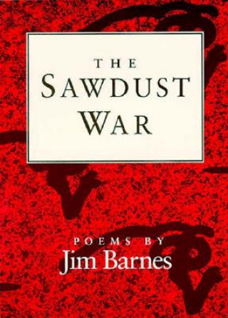 Libro Sawdust War Jim Barnes