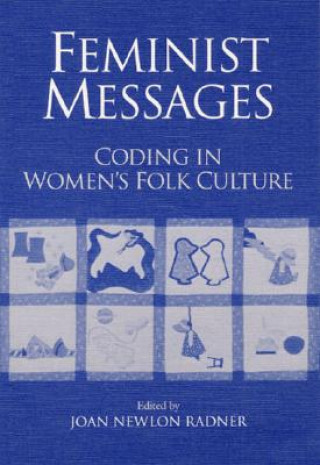 Kniha Feminist Messages Joan Newlon Radner