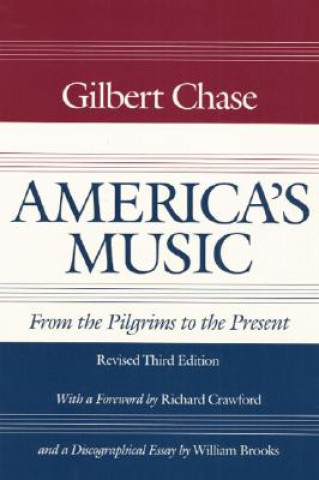 Knjiga America's Music Gilbert Chase