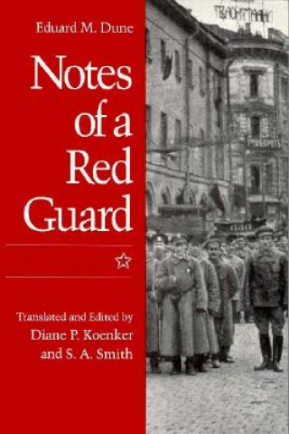 Könyv NOTES OF A RED GUARD Eduard M Dune