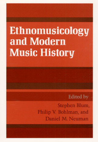 Książka Ethnomusicology and Modern Music History Stephen Blum