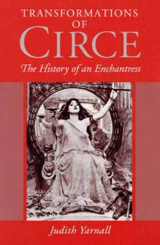 Książka Transformations of Circe Judith Yarnall