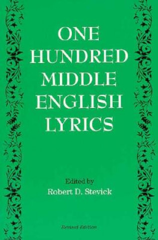 Kniha One Hundred Middle English Lyrics Robert D. Stevick