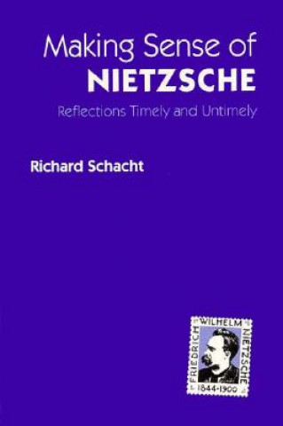 Carte Making Sense of Nietzsche Richard Schacht