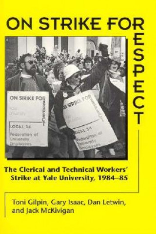 Book On Strike for Respect Toni Gilpin
