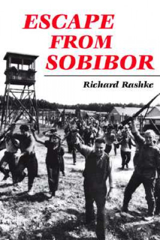 Книга Escape from Sobibor Richard L. Rashke