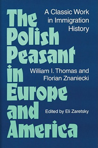 Carte Polish Peasant in Europe and America William Isaac Thomas
