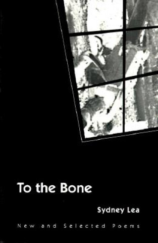 Kniha To the Bone Sydney Lea