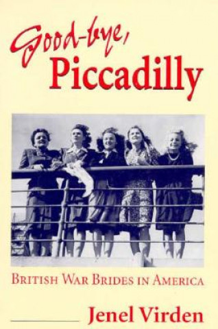 Könyv Good-bye, Piccadilly Jenel Virden