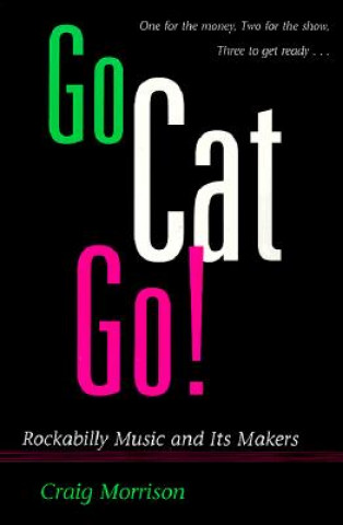Kniha Go Cat Go! Craig Morrison