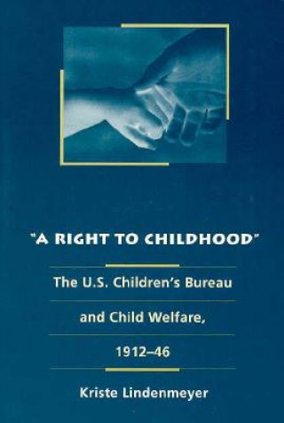 Carte Right to Childhood Kirste Lindenmeyer