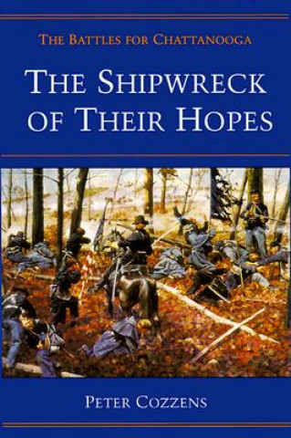 Kniha Shipwreck of Their Hopes Peter Cozzens
