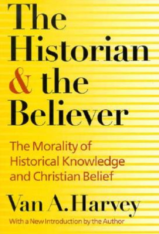 Könyv Historian and Believer Van Austin Harvey