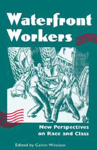 Knjiga Waterfront Workers Calvin Winslow