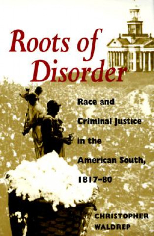 Libro Roots of Disorder Christopher Waldrep