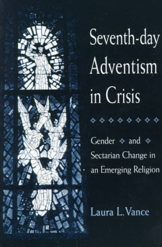 Book Seventh-day Adventism in Crisis Laura L. Vance