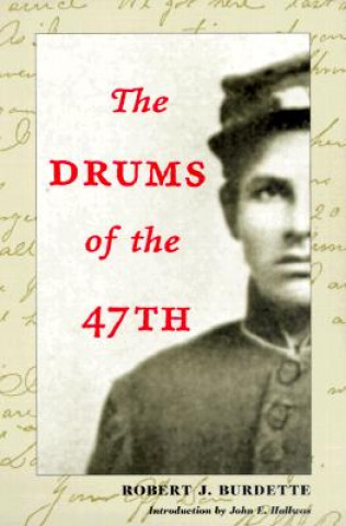 Kniha Drums of the 47th Robert J. Burdette