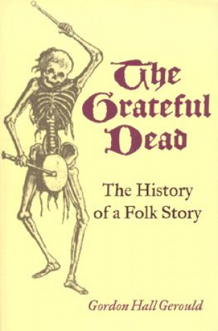 Knjiga Grateful Dead Gordon Hall Gerould