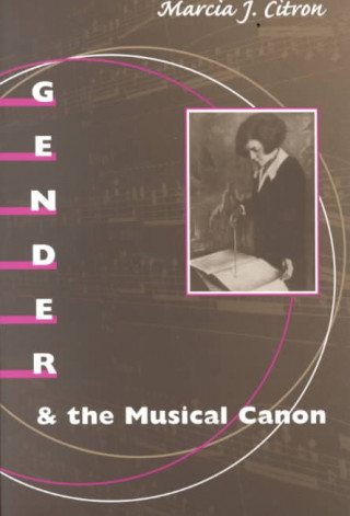 Книга Gender and the Musical Canon Marcia Citron