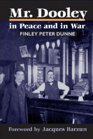 Libro Mr. Dooley in Peace and in War Finley Peter Dunne