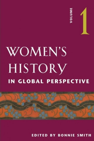 Książka Women's History in Global Perspective, Volume 1 Bonnie G. Smith