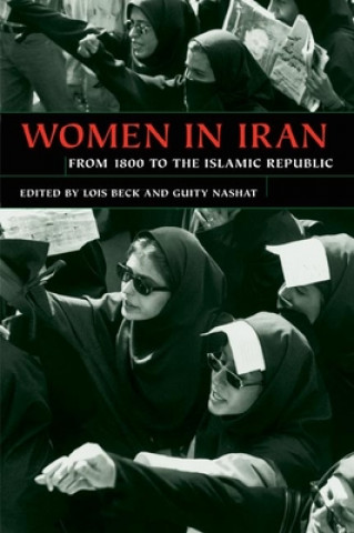 Livre Women in Iran from 1800 to the Islamic Republic Guity Nashat