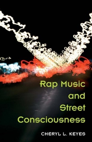 Kniha Rap Music and Street Consciousness Cheryl L. Keyes