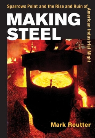 Kniha Making Steel Mark Reutter