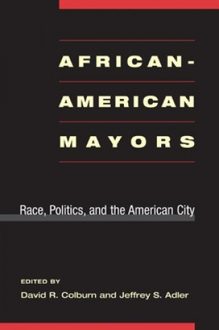 Kniha African-American Mayors Jeffrey S. Adler