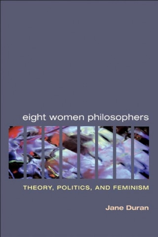Kniha Eight Women Philosophers Jane Duran