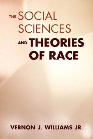 Książka SOCIAL SCIENCES & THEORIES OF RACE Williams