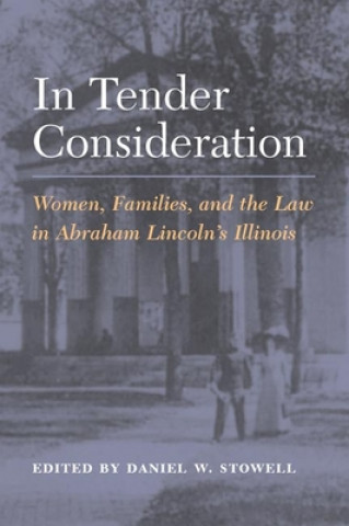 Kniha In Tender Consideration Daniel W. Stowell