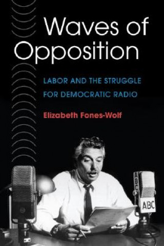 Knjiga Waves of Opposition Elizabeth Fones-Wolf