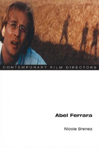 Книга Abel Ferrara Nicole Brenez