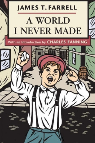 Boek World I Never Made James T. Farrell