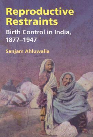 Libro Reproductive Restraints Sanjam Ahluwalia