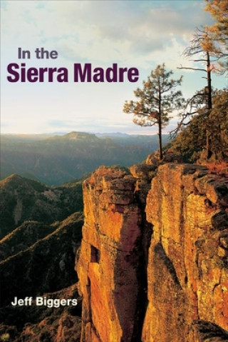 Könyv In the Sierra Madre Jeff Biggers