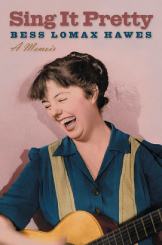 Carte Sing It Pretty Bess Lomax Hawes