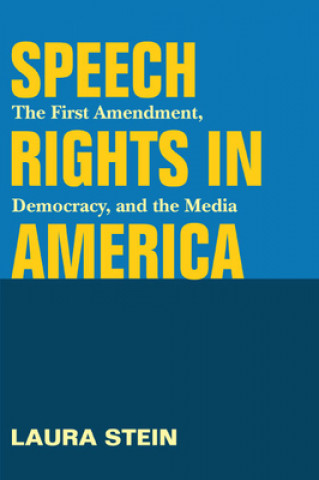 Kniha Speech Rights in America Laura W. Stein