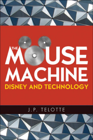 Könyv Mouse Machine J.P. Telotte