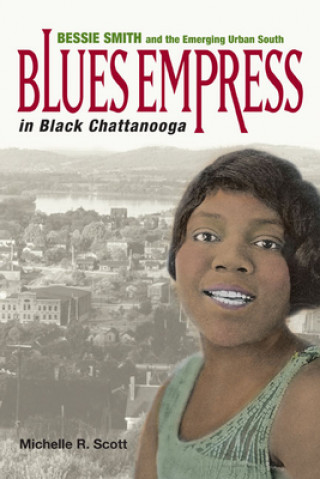 Książka Blues Empress in Black Chattanooga Michelle Scott