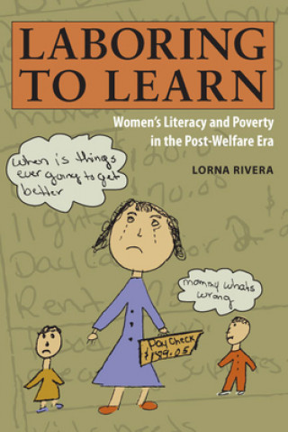 Knjiga Laboring to Learn Lorna Rivera