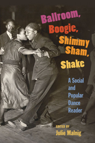 Carte Ballroom, Boogie, Shimmy Sham, Shake Julie Malnig