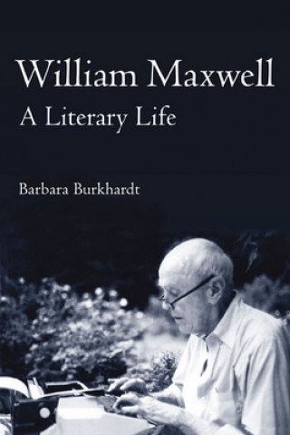 Книга William Maxwell Barbara A. Burkhardt