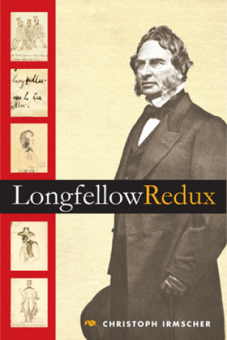 Knjiga Longfellow Redux Christoph Irmscher