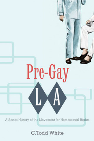 Книга Pre-Gay L.A. C.Todd White