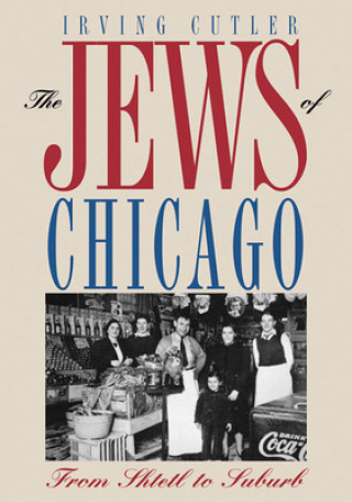 Książka Jews of Chicago Irving Cutler