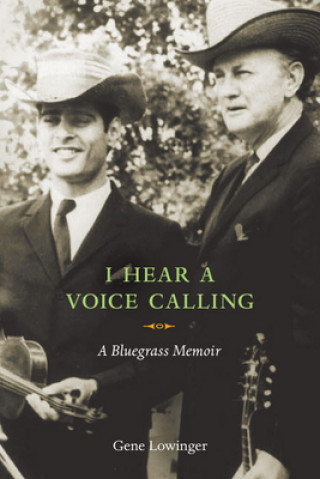 Книга I Hear a Voice Calling Gene Lowinger