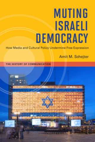 Kniha Muting Israeli Democracy Amit M. Schejter